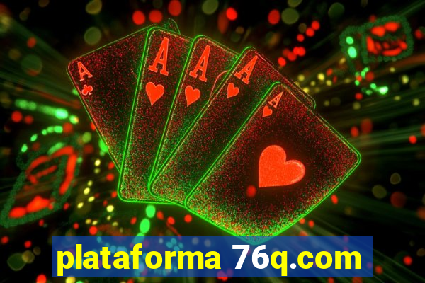 plataforma 76q.com